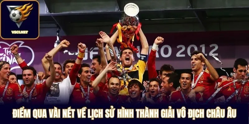 Điểm qua vài nét về lịch sử hình thành giải Vô địch châu Âu