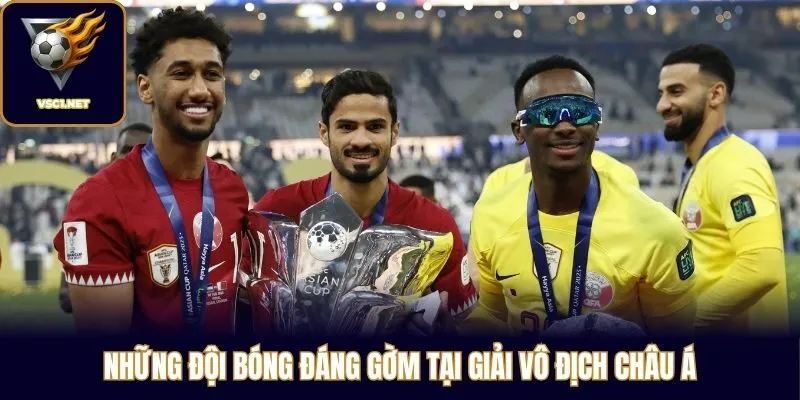 Những đội bóng đáng gờm tại giải vô địch châu Á